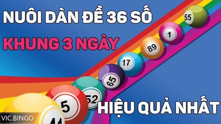 dàn đề 36 số nuôi 3 ngày
