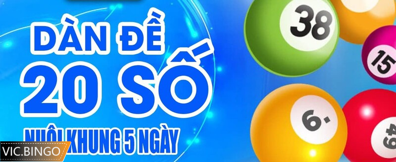 Cách nuôi dàn đề 20 số khung 3 ngày theo kết quả giải đặc biệt