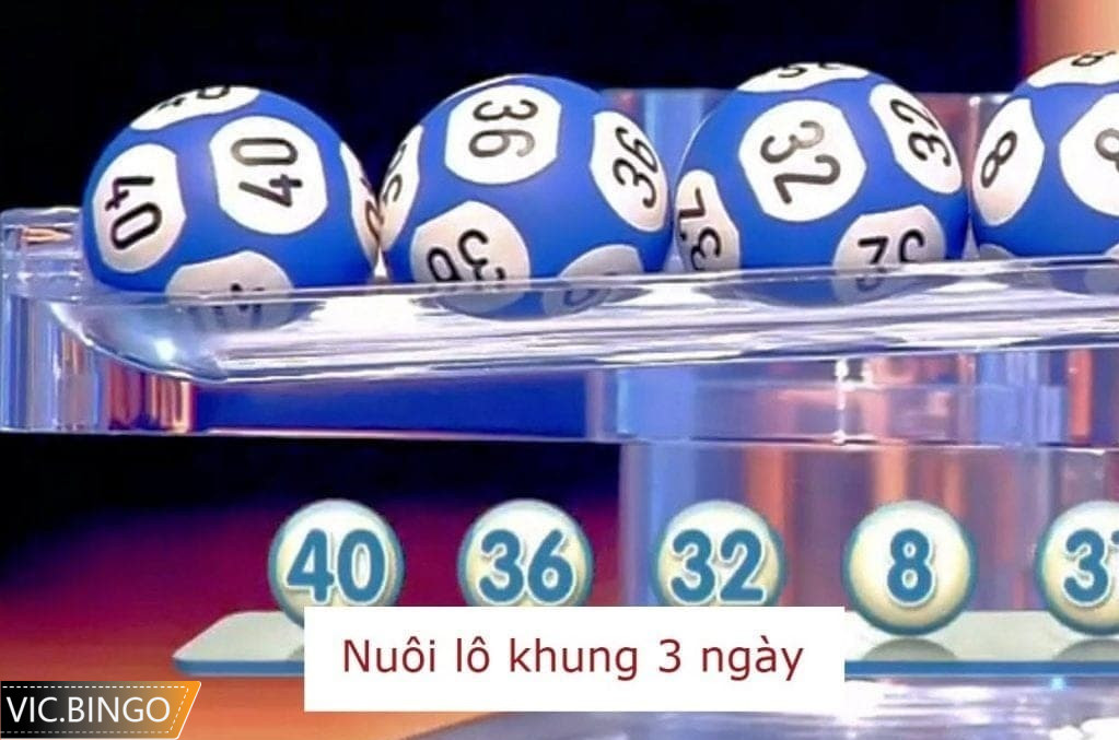 Nuôi lô bạch thủ khung 3 ngày theo bạc nhớ lô đề